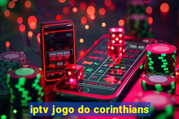 iptv jogo do corinthians